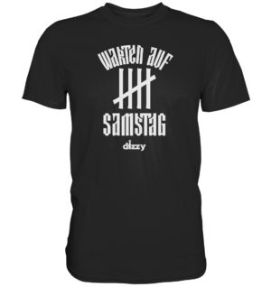 warten auf samstag weiss – Premium Shirt