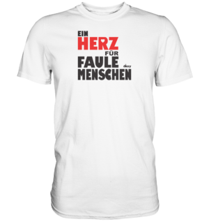 ein herz für faule menschen – Premium Shirt